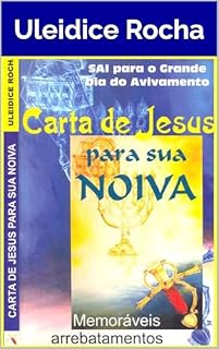Livro Carta de Jesus para sua Noiva : Memoráveis Arrebatamentos