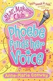Phoebe Finds Her Voice (Star Makers Club)