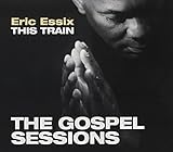 This Train: The Gospel Sessions