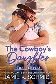 The Cowboy's Daughter (Three Sisters Ranch Boo