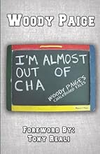 I'm Almost Out of Cha: Woody Paige's Chalkboard Tales