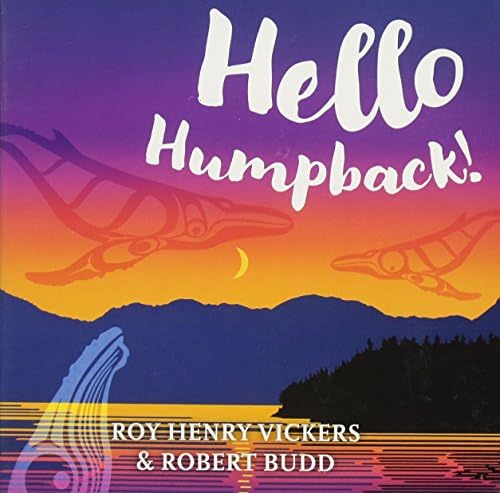 Hello Humpback! (First West Coast Books, 1)