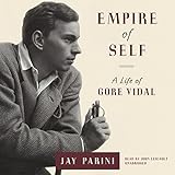 Empire of Self: A Life of Gore Vidal by