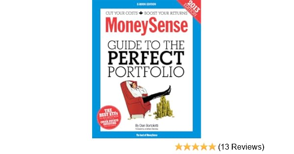 Amazon Com The Moneysense Guide To The Perfect Portfolio 2013