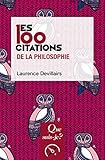 Les 100 citations de la philosophie (Que sais-je ? t. 4016) (French Edition) by 