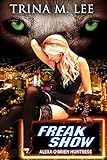 Freak Show (Alexa O'Brien Huntress Series Book 7)