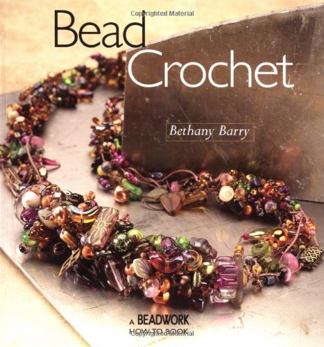 Bead Crochet: A Beadwork How-to Book