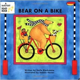 Bear on a Bike A Barefoot Board Book