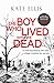 The Boy Who Lived with the Dead by Kate Ellis