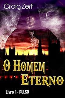 Livro O Homem Eterno - livro 1: PULSO