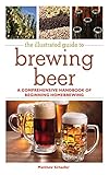 The Illustrated Guide to Brewing Beer: A Comprehensive Handboook of Beginning Home Brewing by Matthew Schaefer