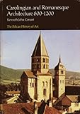 Carolingian and Romanesque Architecture, 800-1200, Conant, Kenneth J., 0140561137