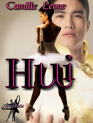 HUI (Love and Ballet Book 1)