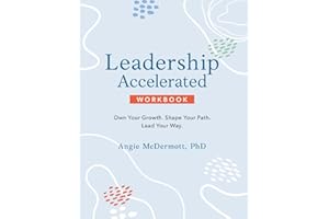 Leadership Accelerated: Own Your Growth. Shape Your Path. Lead Your Way.