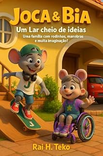 Livro Joca & Bia: Um Lar Cheio de Ideias: Uma família com rodinhas, manobras e muita imaginação!