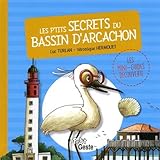 Les p'tits secrets du bassin d'Arcachon by