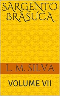 Livro SARGENTO BRASUCA: VOLUME VII