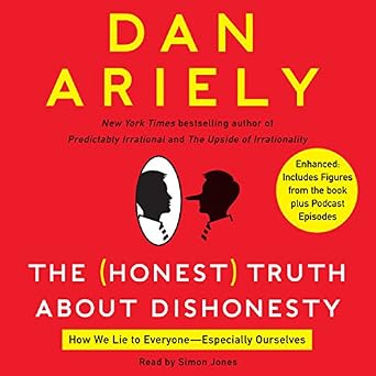 The Honest Truth About Dishonesty 