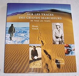 Sur les traces des grands marcheurs de tous les temps