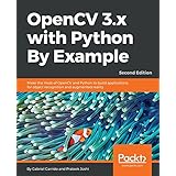 OpenCV 3.x with Python By Example - Second Edition: Make the most of OpenCV and Python to build applications for object recognition and augmented reality