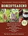 By Abigail R. Gehring Homesteading: A Backyard Guide to Growing Your Own Food, Canning, Keeping Chic by 