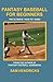 Fantasy Baseball for Beginners: The Ultimate How-To Guide