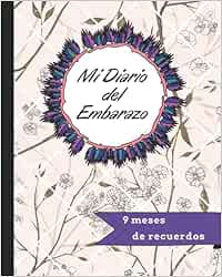 Mi Diario del Embarazo 9 meses de recuerdos: Diario del embarazo para rellenar durante 9 meses, Planificador de 42 semanas, Recuerdos , Listas de ... de mamá), Complétalo mientras esperas al bebé