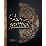 Start With Gratitude: Daily Gratitude Journal | Positivity Diary for a Happier You in Just 5 Minutes a Day