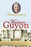 Autobiography of Madame Guyon by 