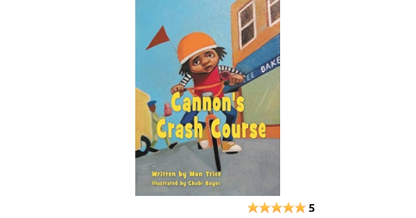 Cannon S Crash Course Trice Mon Bayoc Cbabi 9780983163121 Amazon Com Books