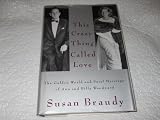 Front cover for the book This crazy thing called love : the golden world and fatal marriage of Ann and Billy Woodward by Susan Braudy