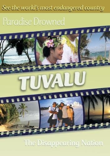 Paradise Drowned: Tuvalu - The Disappearing Nation (Non-Profit Use)