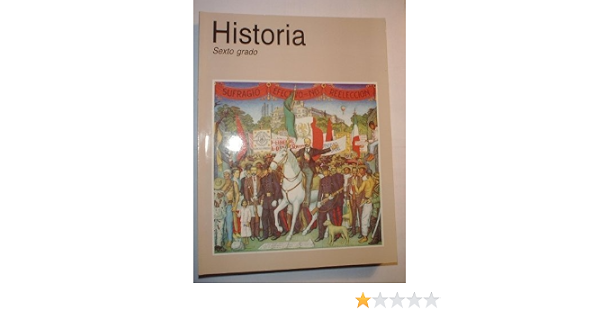 Historia Sexto Grado Garrido Felipe Editor Amazon Com Mx Libros