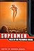 Supermen: Tales of the Posthuman Future