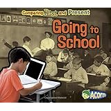 Going to School: Comparing Past and Present