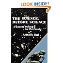 The Science Before Science: A Guide to Thinking in the 21st Century
