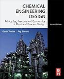 Chemical Engineering Design, Second Edition: Principles, Practice and Economics of Plant and Process Design