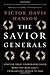 Book cover for The Savior Generals: How Five Great Commanders Saved Wars That Were Lost - From Ancient Greece to Iraq