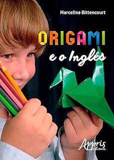 Livro Origami e o Inglês: Uma Experiência Interdisciplinar e Lúdica