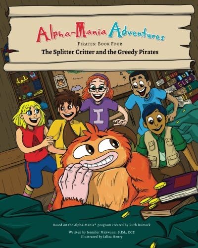 Alpha-Mania Adventures: The Splitter Critter and the Greedy Pirates: A Segmenting Book
