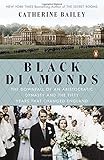 Black Diamonds: The Downfall of an Aristocratic Dynasty and the Fifty Years That Changed England