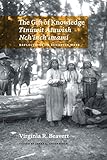 The Gift of Knowledge / Ttnuwit Atawish Nch'inch'imamí: Reflections on Sahaptin Ways by Virginia R. Beavert, Janne L. Underriner