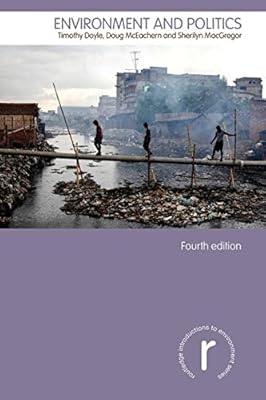 Environment and Politics (Routledge Introductions to Environment: Environment and Society Texts)