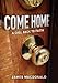 Come Home: A Call Back to Faith