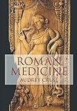 Roman Medicine (Revealing History) by Cruse