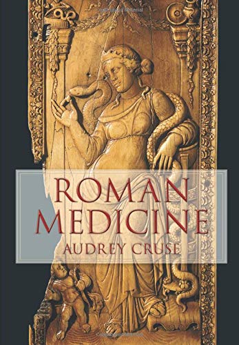 Roman Medicine (Revealing History) by Cruse