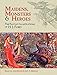 Maidens, Monsters and Heroes: The Fantasy Illustrations of H. J. Ford (Dover Fine Art, History of Art)