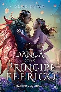 Livro Uma dança com o Príncipe Feérico: A Married to Magic novel