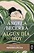 Algún día, hoy: Premio de Novela Fernando Lara 2019 (Volumen independiente) (Spanish Edition)