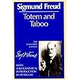Totem and Taboo (Complete Psychological Works of Sigmund Freud)